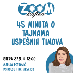 Zoom kafica, 45 min o tajnama uspešnih timova, Marija Petrović